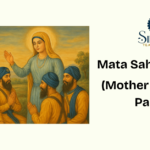 Mata sahib devan ji , mata sahib kaur ji , mother of khalsa