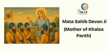 Mata sahib devan ji , mata sahib kaur ji , mother of khalsa