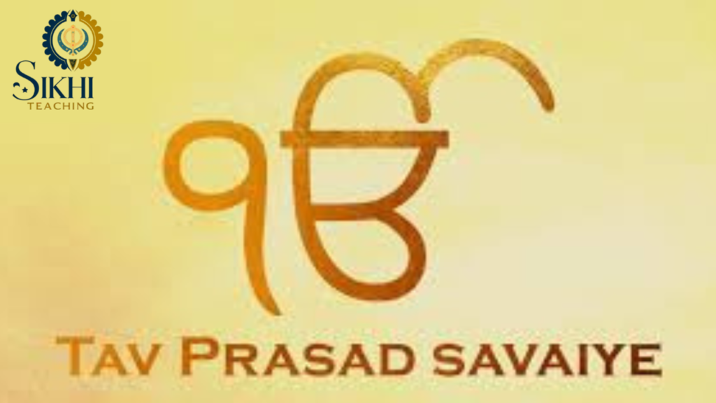 What to Learn From Tav Prashad Savaiye : मुख्य सीख 3 Tav Prasad Savaiye full path meaning