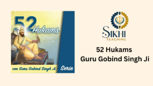 52 Hukams of Guru Gobind Singh Ji – Complete Guide to Sikh Way of Life