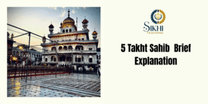Panj Takhts of Sikhism : 5 Takht Explanation